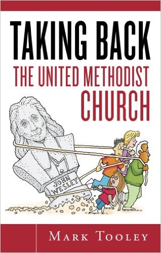 TAKING BACK the UNITED METHODIST CHURCH